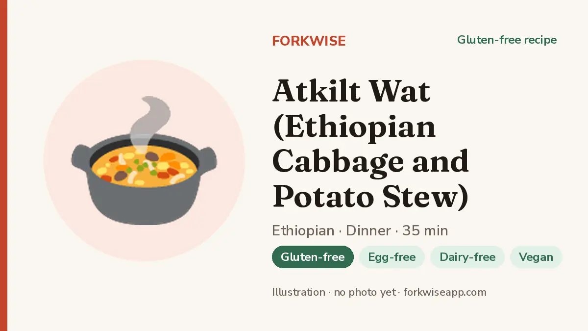 Atkilt Wat (Ethiopian Cabbage and Potato Stew) – Forkwise recipe card (illustration, no photo yet)
