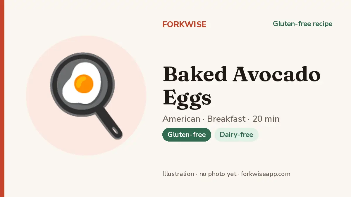 Baked Avocado Eggs – Forkwise recipe card (illustration, no photo yet)