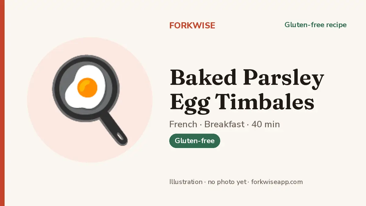 Baked Parsley Egg Timbales – Forkwise recipe card (illustration, no photo yet)