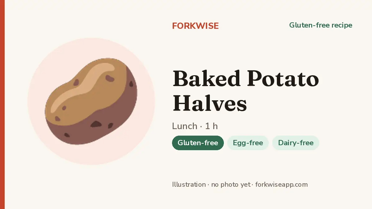 Baked Potato Halves – Forkwise recipe card (illustration, no photo yet)