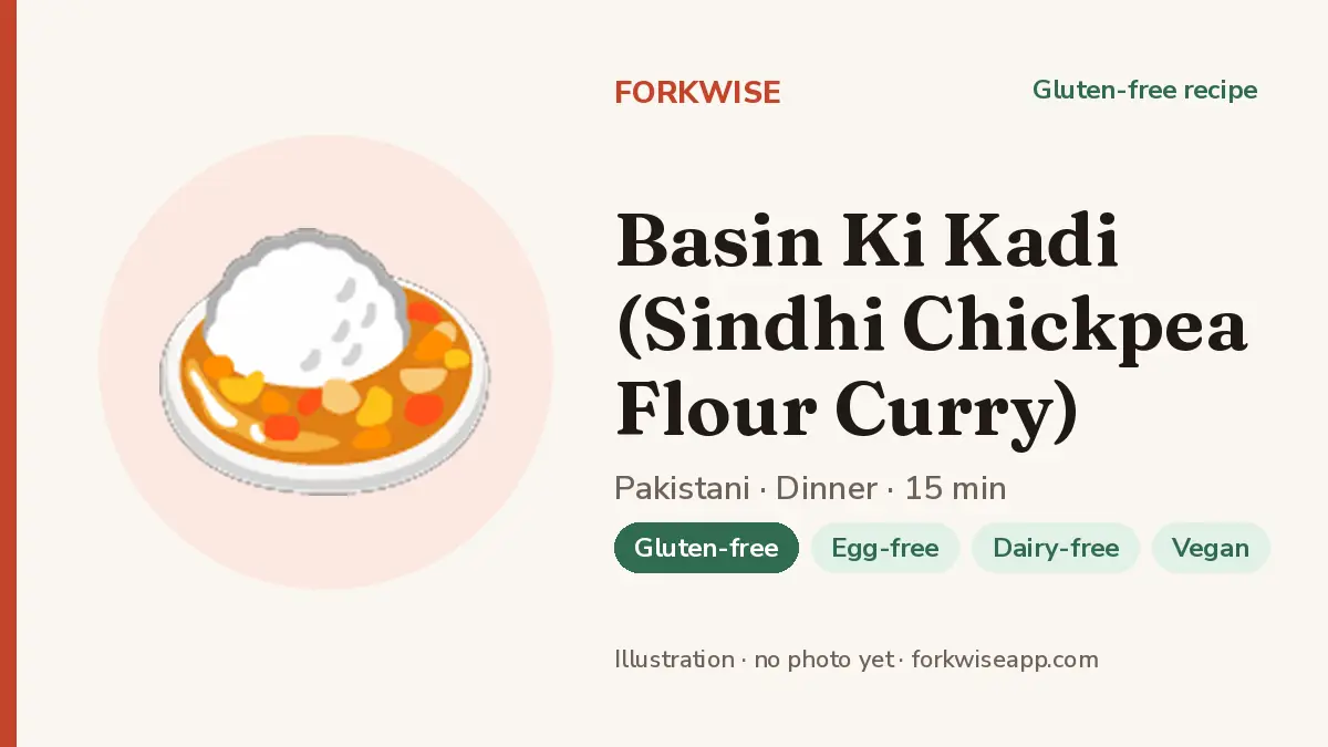 Basin Ki Kadi (Sindhi Chickpea Flour Curry) – Forkwise recipe card (illustration, no photo yet)