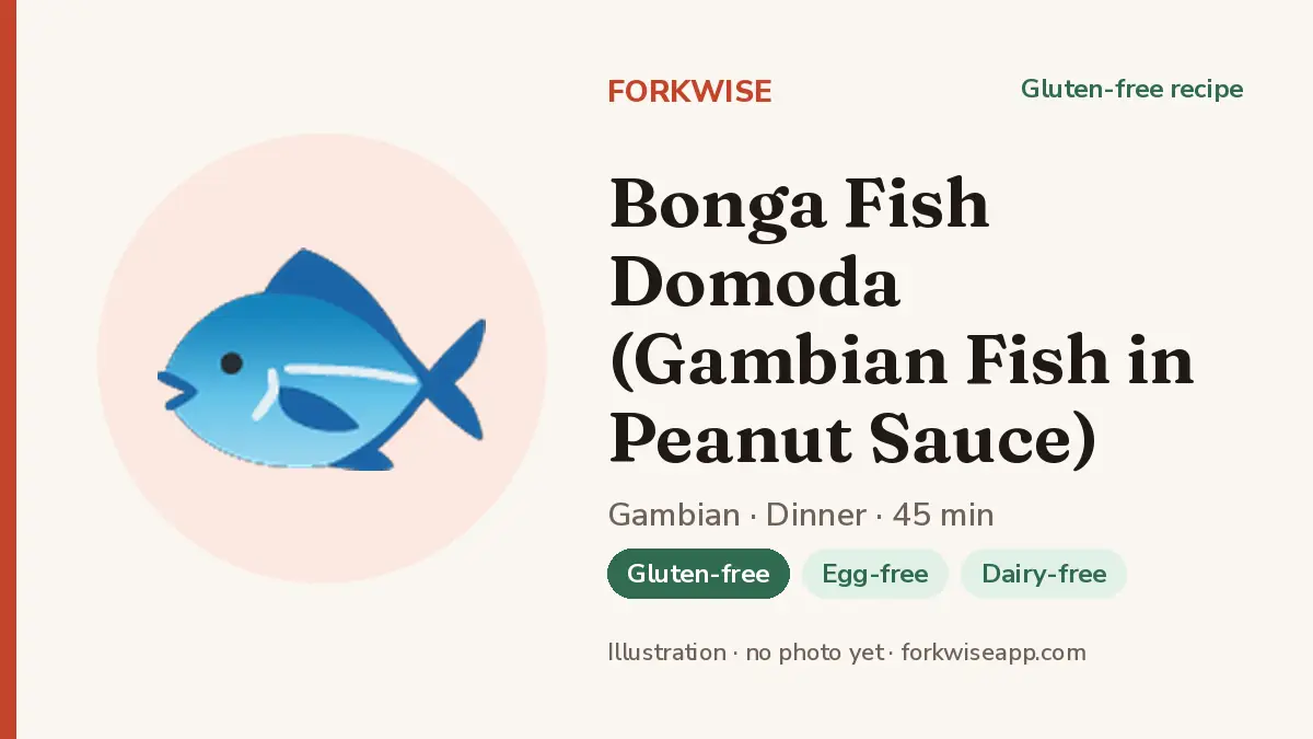 Bonga Fish Domoda (Gambian Fish in Peanut Sauce) – Forkwise recipe card (illustration, no photo yet)