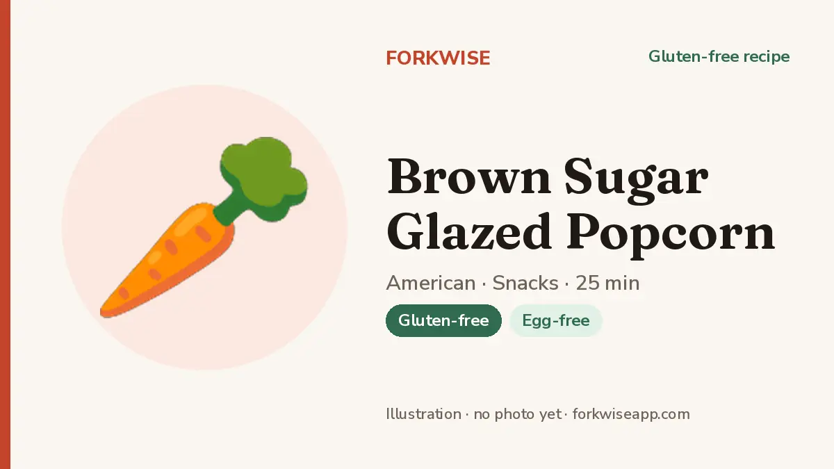Brown Sugar Glazed Popcorn – Forkwise recipe card (illustration, no photo yet)