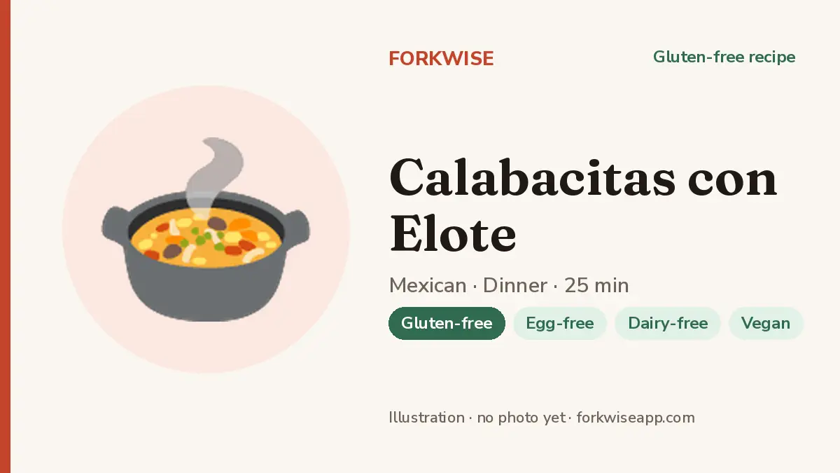 Calabacitas con Elote – Forkwise recipe card (illustration, no photo yet)