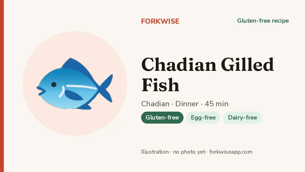 Chadian Gilled Fish – Forkwise recipe card (illustration, no photo yet)