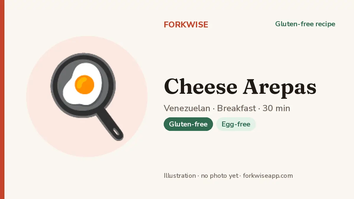 Cheese Arepas – Forkwise recipe card (illustration, no photo yet)