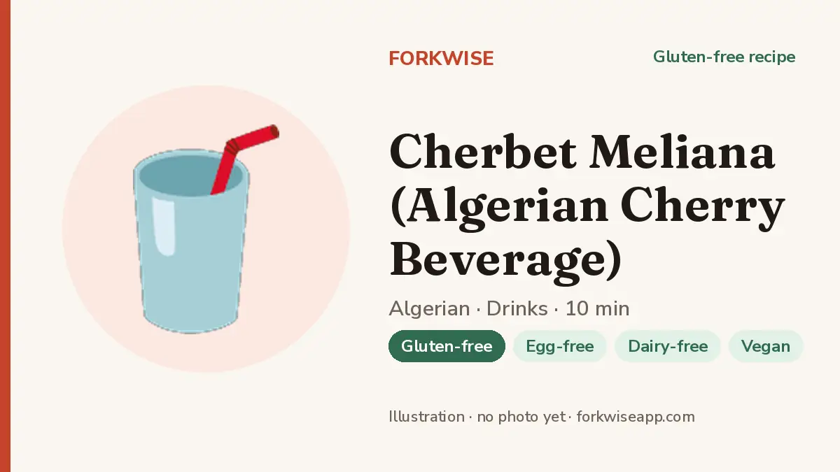 Cherbet Meliana (Algerian Cherry Beverage) – Forkwise recipe card (illustration, no photo yet)