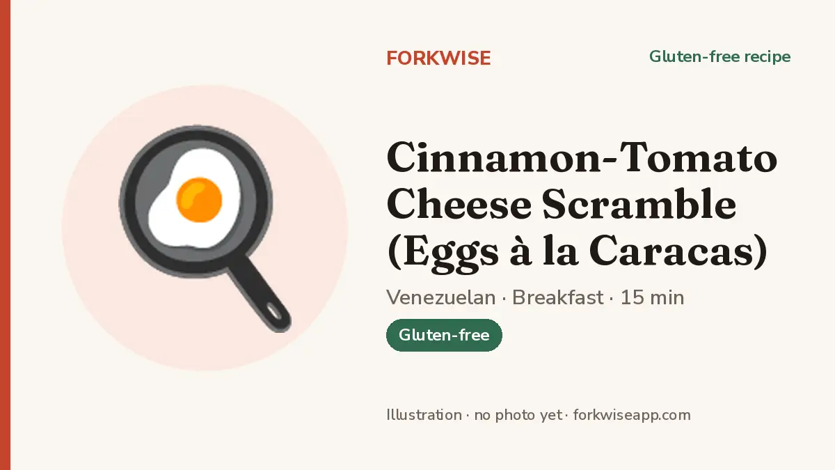 Cinnamon-Tomato Cheese Scramble (Eggs à la Caracas) – Forkwise recipe card (illustration, no photo yet)