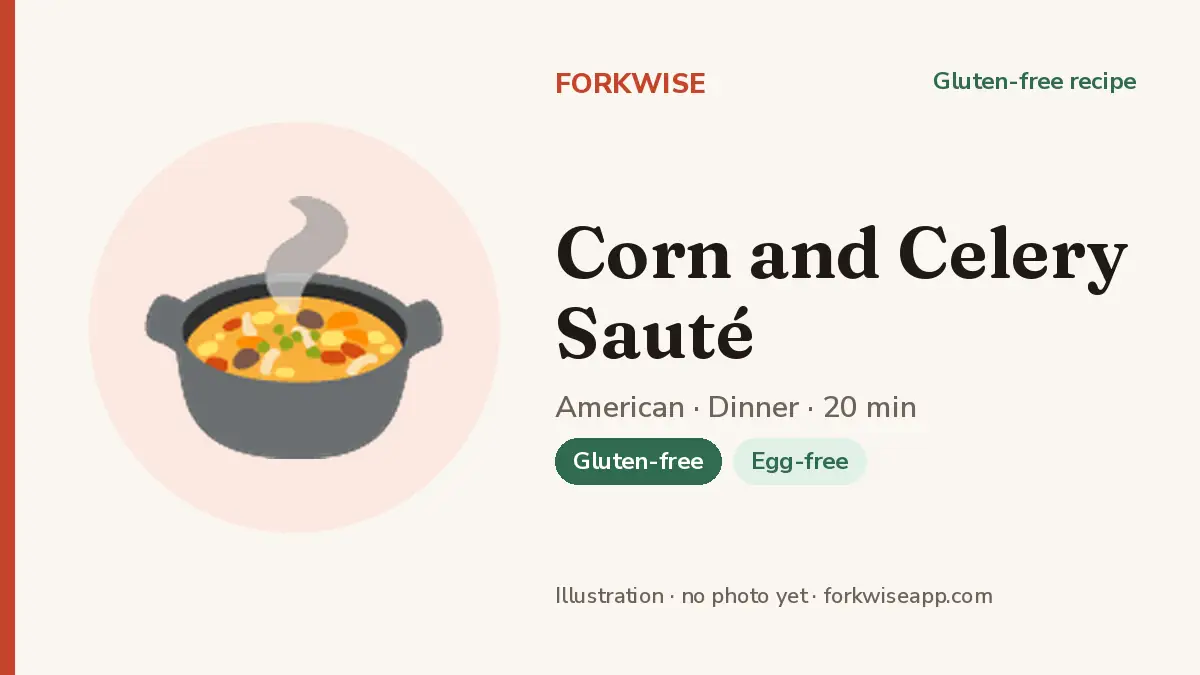 Corn and Celery Sauté – Forkwise recipe card (illustration, no photo yet)