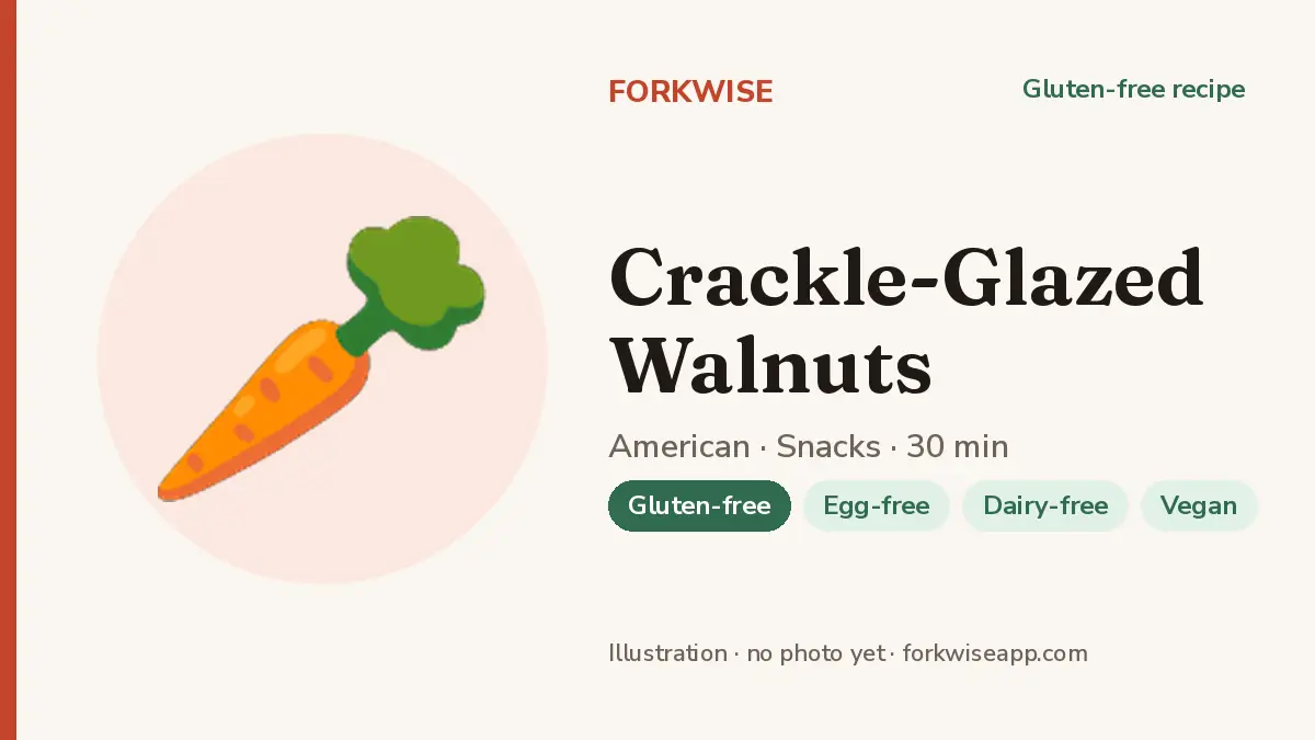 Crackle-Glazed Walnuts – Forkwise recipe card (illustration, no photo yet)