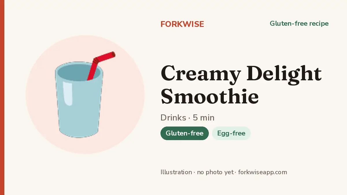 Creamy Delight Smoothie – Forkwise recipe card (illustration, no photo yet)