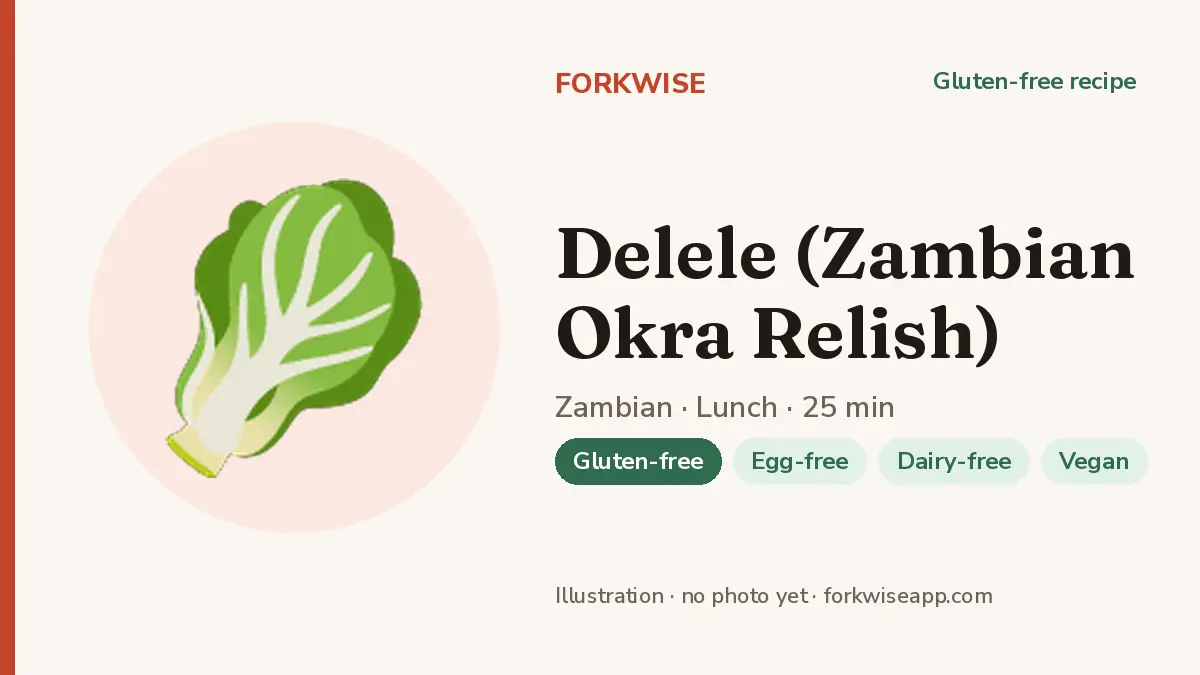 Delele (Zambian Okra Relish) – Forkwise recipe card (illustration, no photo yet)