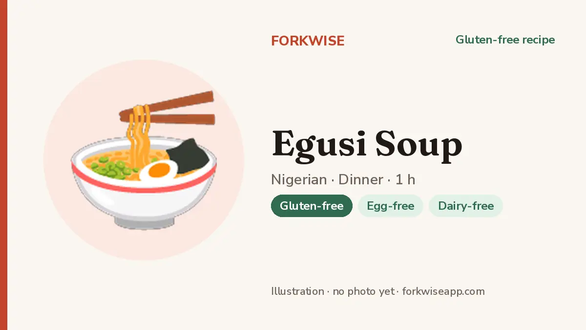 Egusi Soup – Forkwise recipe card (illustration, no photo yet)