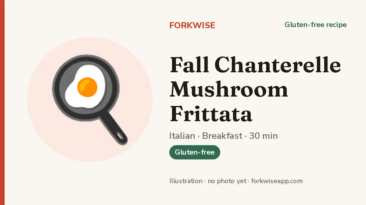 Fall Chanterelle Mushroom Frittata – Forkwise recipe card (illustration, no photo yet)
