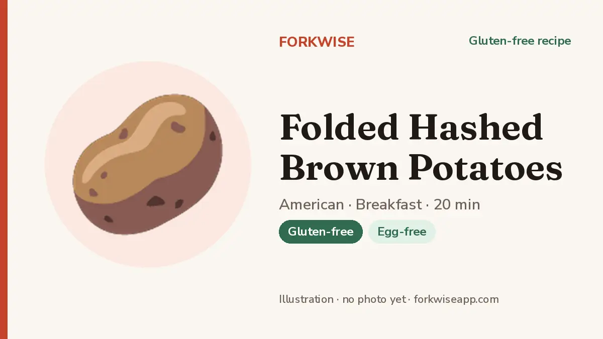 Folded Hashed Brown Potatoes – Forkwise recipe card (illustration, no photo yet)