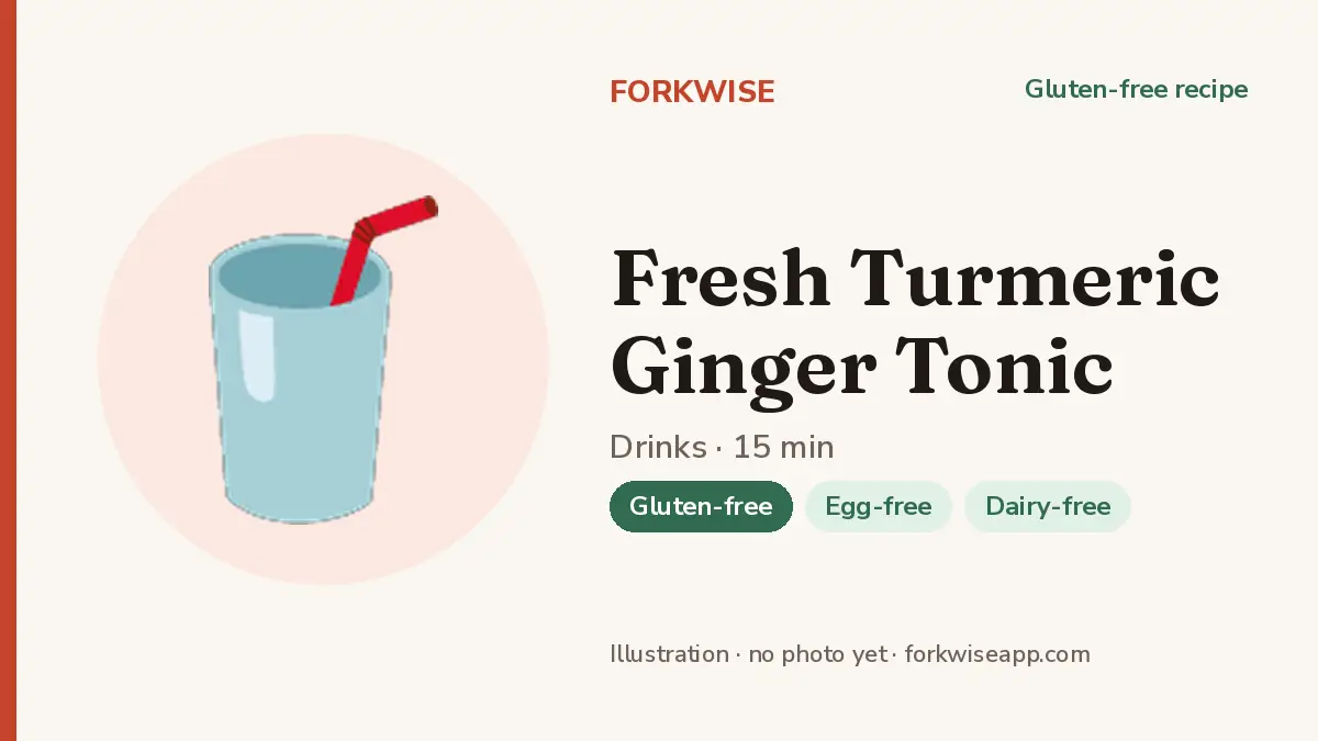 Fresh Turmeric Ginger Tonic – Forkwise recipe card (illustration, no photo yet)