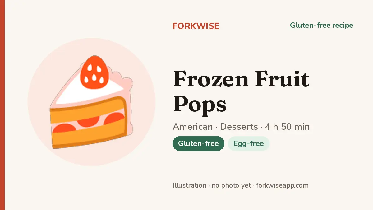 Frozen Fruit Pops – Forkwise recipe card (illustration, no photo yet)