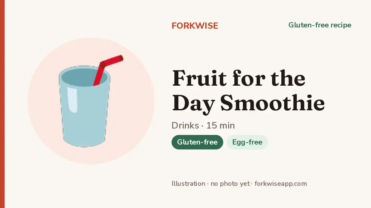Fruit for the Day Smoothie – Forkwise recipe card (illustration, no photo yet)