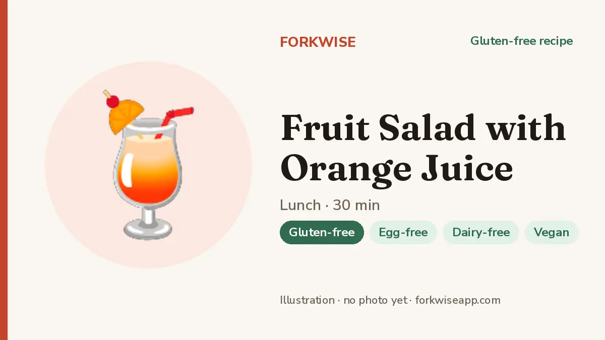 Fruit Salad with Orange Juice – Forkwise recipe card (illustration, no photo yet)