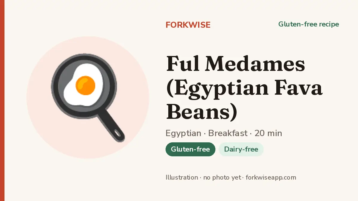 Ful Medames (Egyptian Fava Beans) – Forkwise recipe card (illustration, no photo yet)