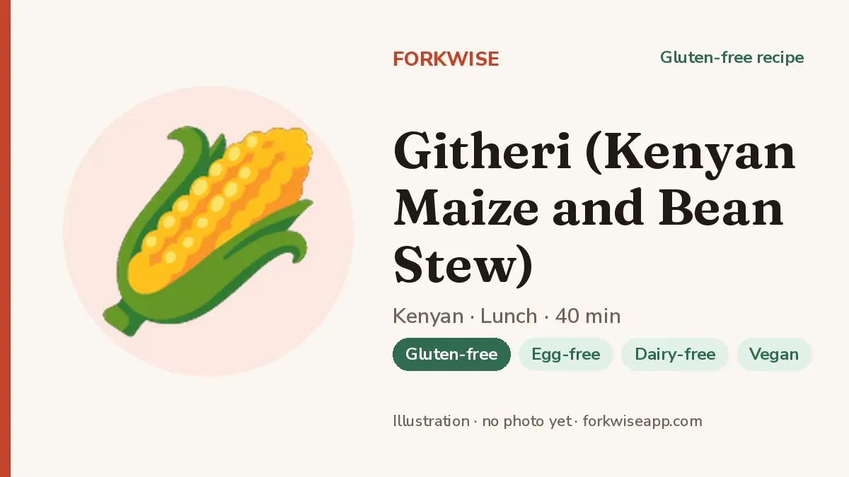 Githeri (Kenyan Maize and Bean Stew) – Forkwise recipe card (illustration, no photo yet)