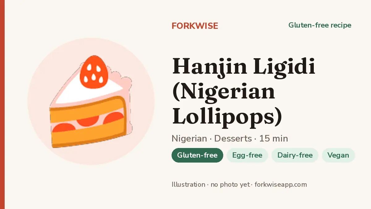 Hanjin Ligidi (Nigerian Lollipops) – Forkwise recipe card (illustration, no photo yet)