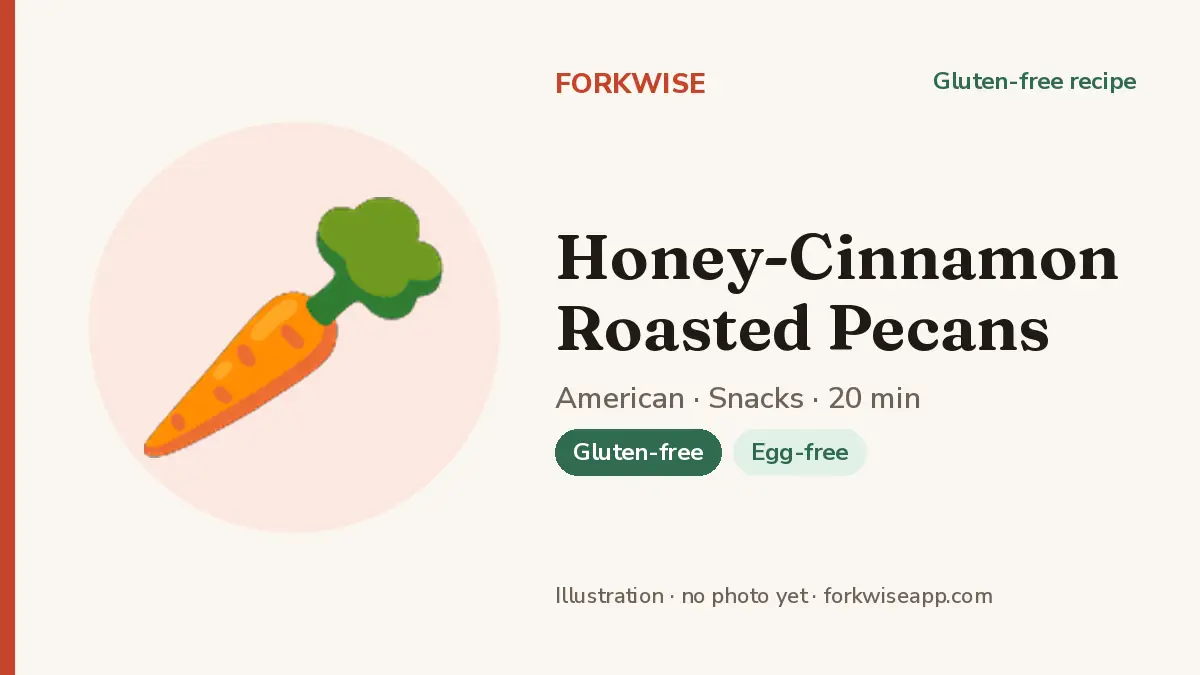 Honey-Cinnamon Roasted Pecans – Forkwise recipe card (illustration, no photo yet)