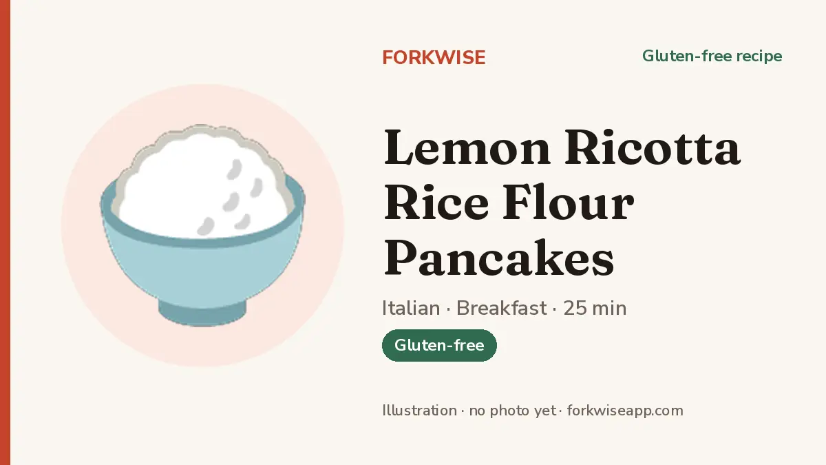 Lemon Ricotta Rice Flour Pancakes – Forkwise recipe card (illustration, no photo yet)