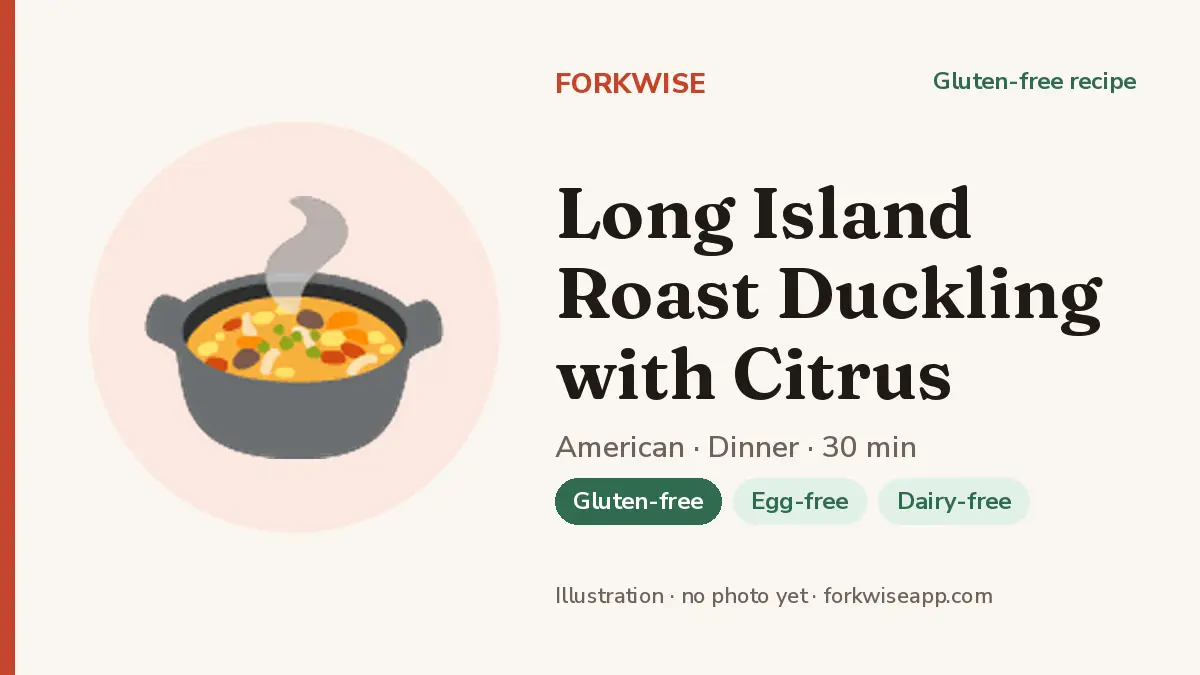Long Island Roast Duckling with Citrus – Forkwise recipe card (illustration, no photo yet)