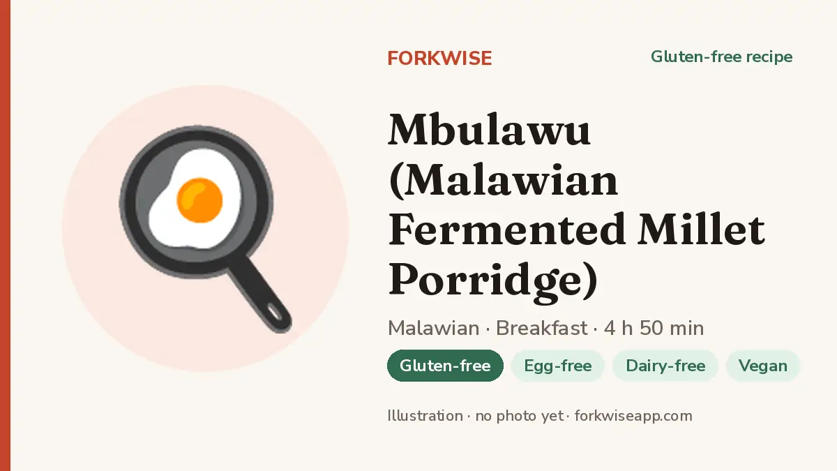 Mbulawu (Malawian Fermented Millet Porridge) – Forkwise recipe card (illustration, no photo yet)
