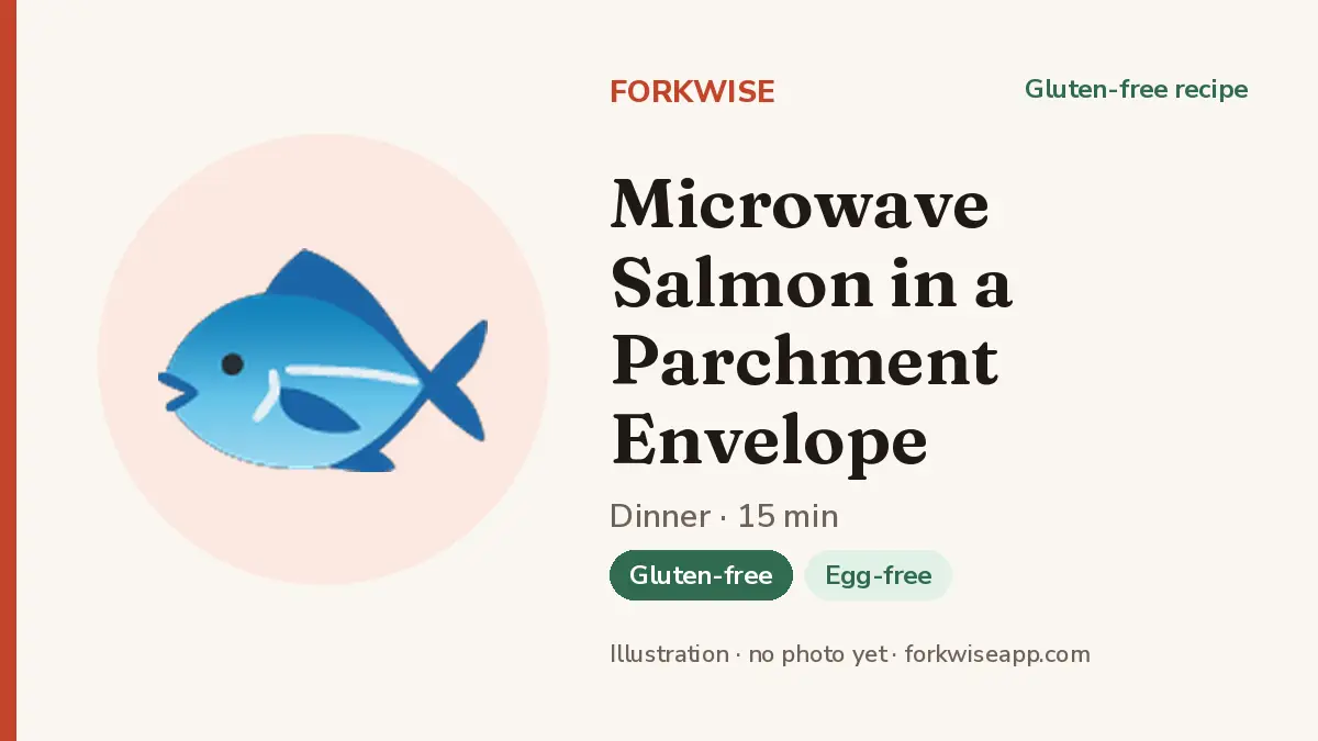 Microwave Salmon in a Parchment Envelope – Forkwise recipe card (illustration, no photo yet)