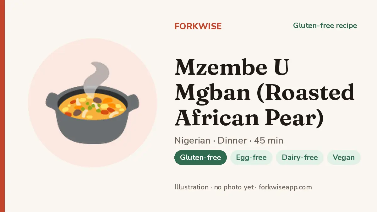 Mzembe U Mgban (Roasted African Pear) – Forkwise recipe card (illustration, no photo yet)