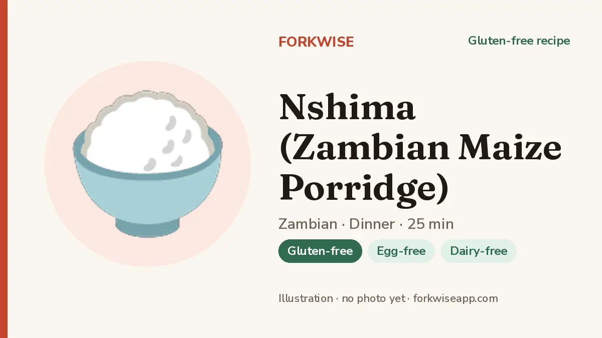 Nshima (Zambian Maize Porridge) – Forkwise recipe card (illustration, no photo yet)