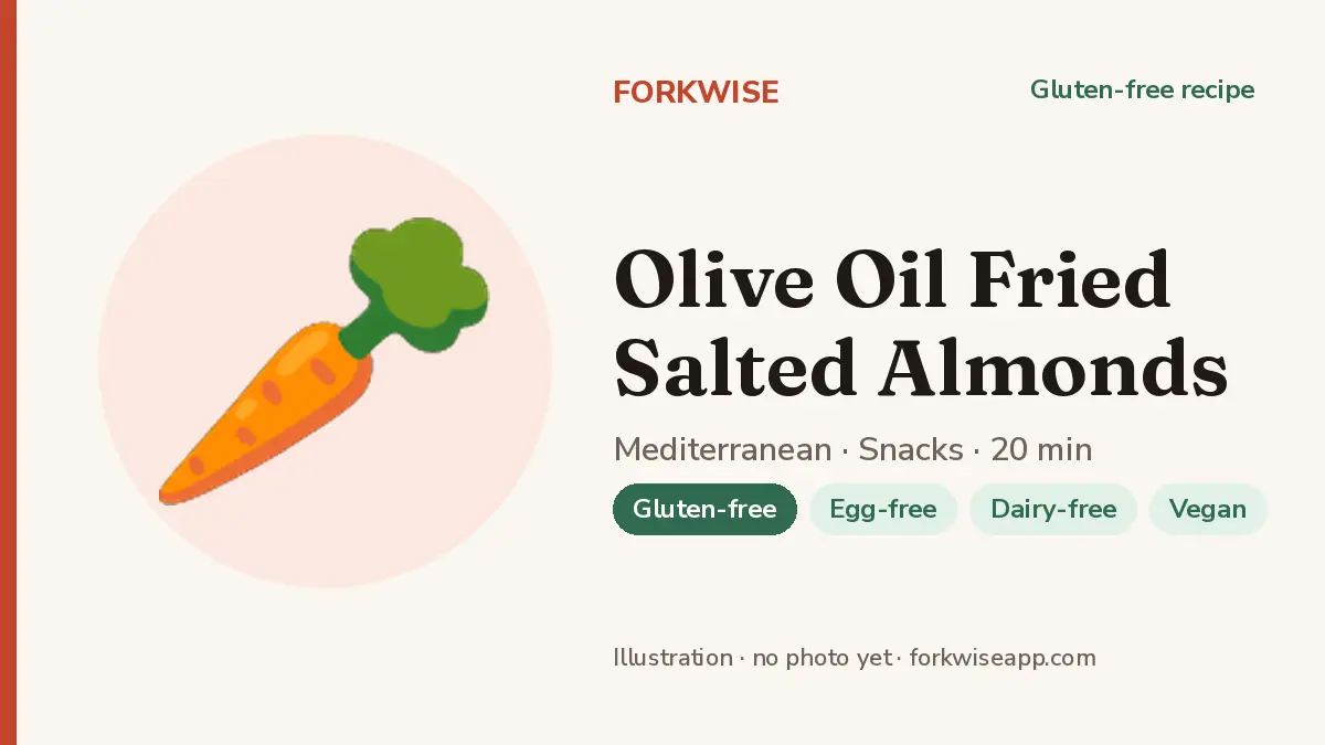 Olive Oil Fried Salted Almonds – Forkwise recipe card (illustration, no photo yet)