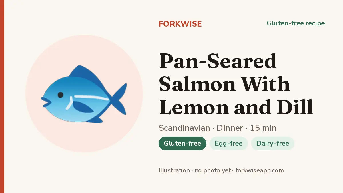 Pan-Seared Salmon With Lemon and Dill – Forkwise recipe card (illustration, no photo yet)