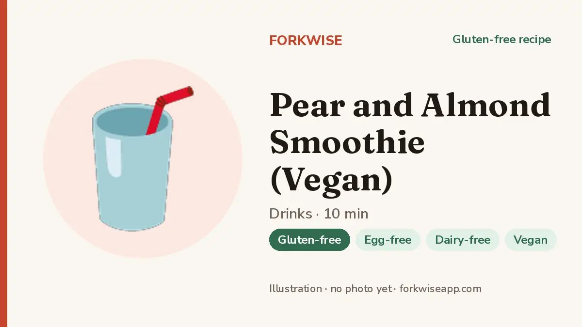 Pear and Almond Smoothie (Vegan) – Forkwise recipe card (illustration, no photo yet)