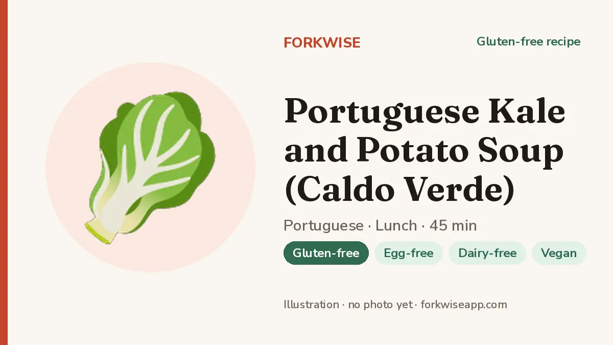 Portuguese Kale and Potato Soup (Caldo Verde) – Forkwise recipe card (illustration, no photo yet)