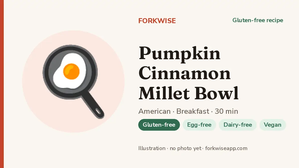 Pumpkin Cinnamon Millet Bowl – Forkwise recipe card (illustration, no photo yet)