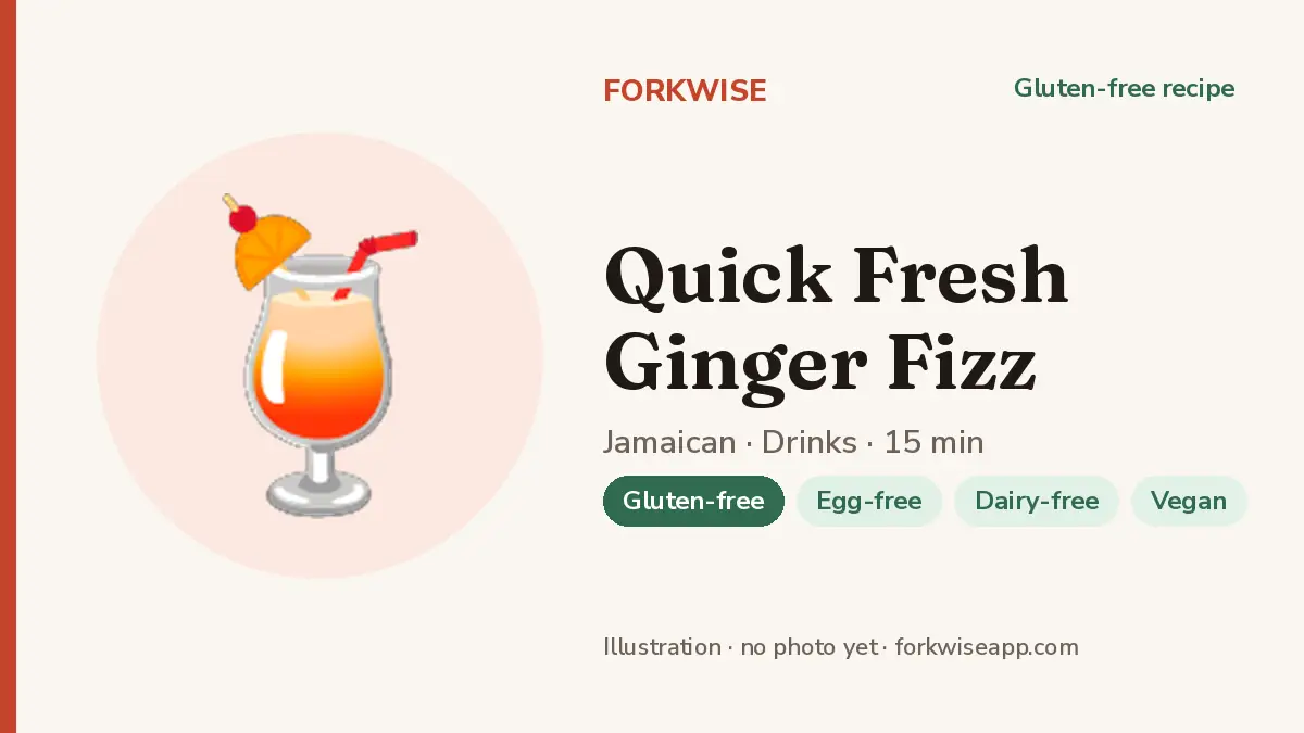 Quick Fresh Ginger Fizz – Forkwise recipe card (illustration, no photo yet)