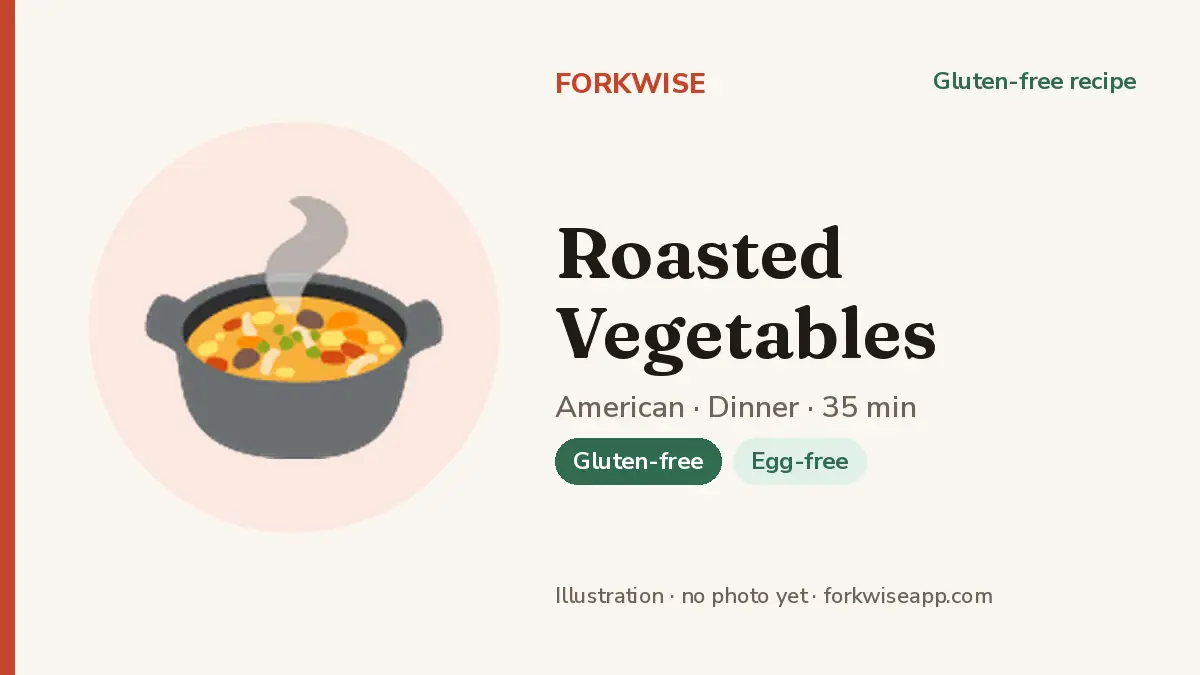 Roasted Vegetables – Forkwise recipe card (illustration, no photo yet)