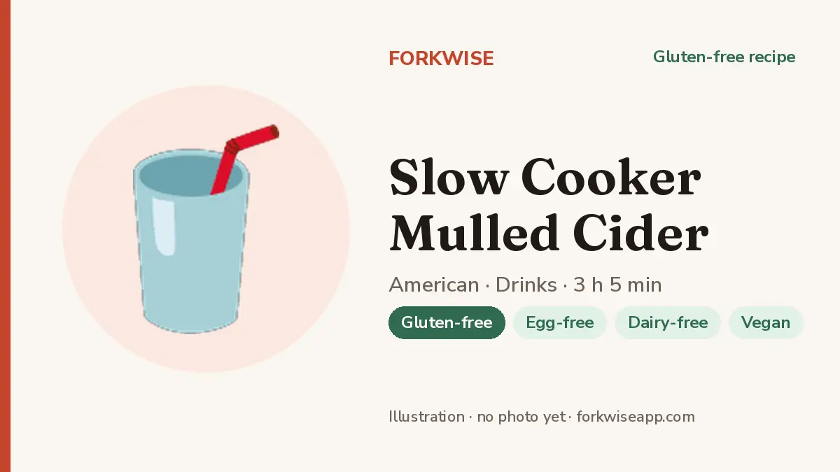 Slow Cooker Mulled Cider – Forkwise recipe card (illustration, no photo yet)