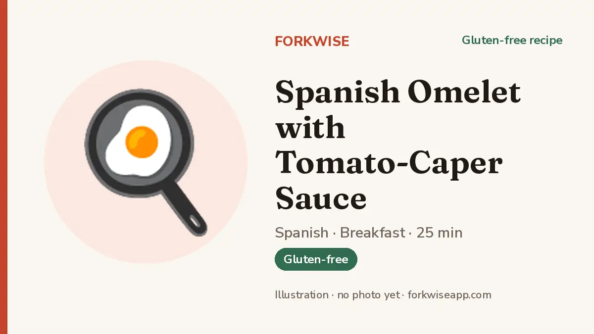 Spanish Omelet with Tomato-Caper Sauce – Forkwise recipe card (illustration, no photo yet)