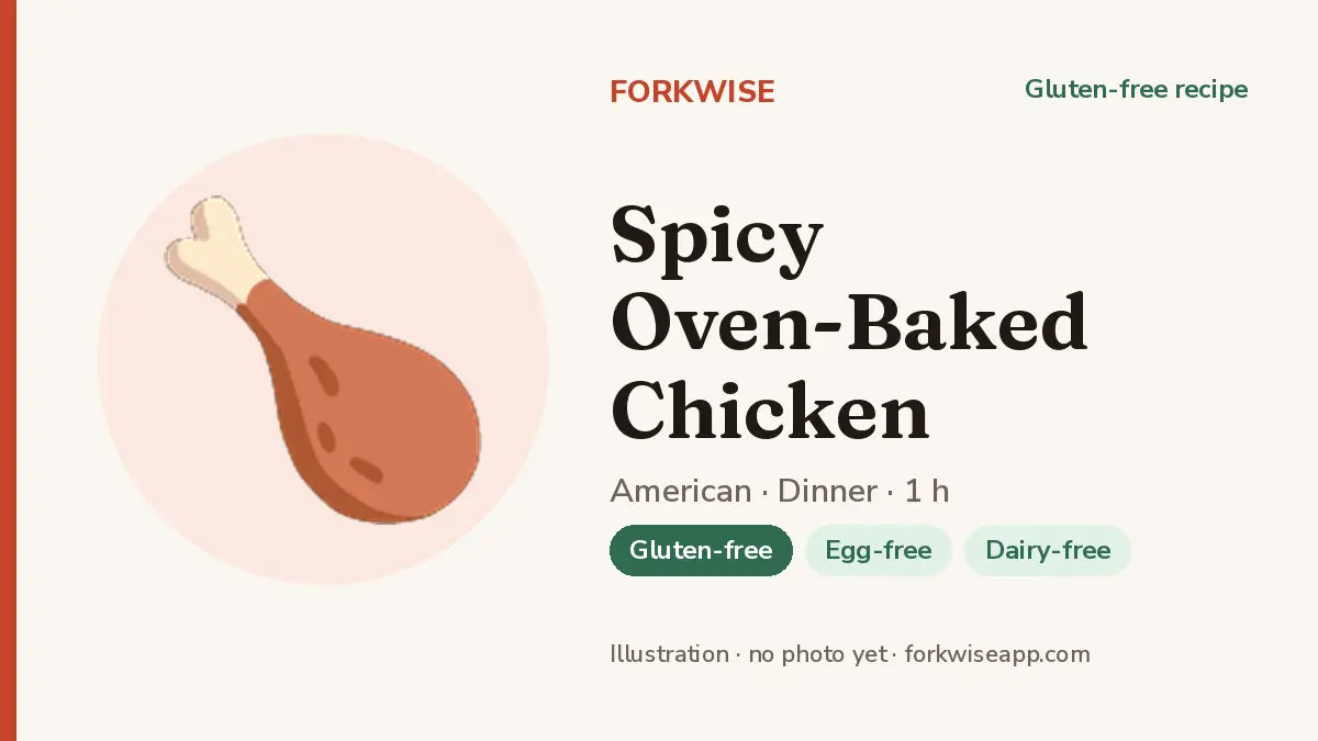 Spicy Oven-Baked Chicken – Forkwise recipe card (illustration, no photo yet)