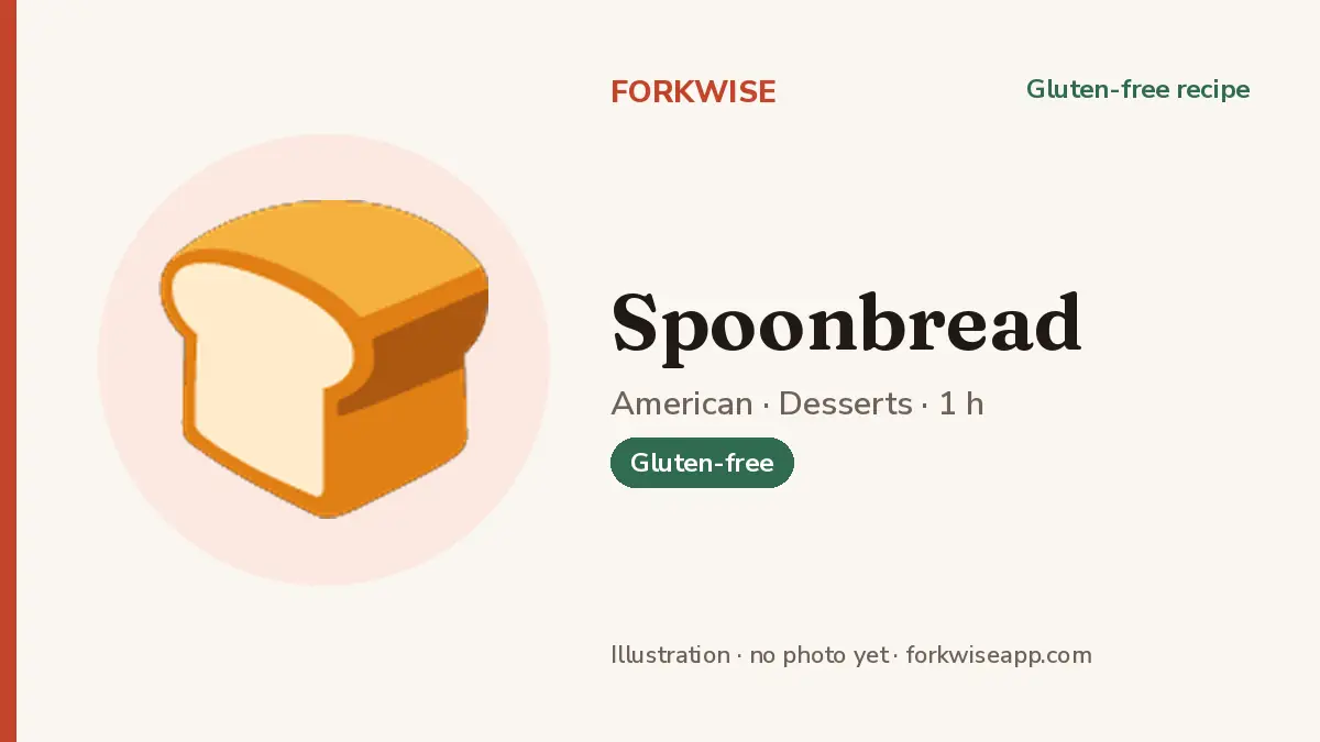 Spoonbread – Forkwise recipe card (illustration, no photo yet)
