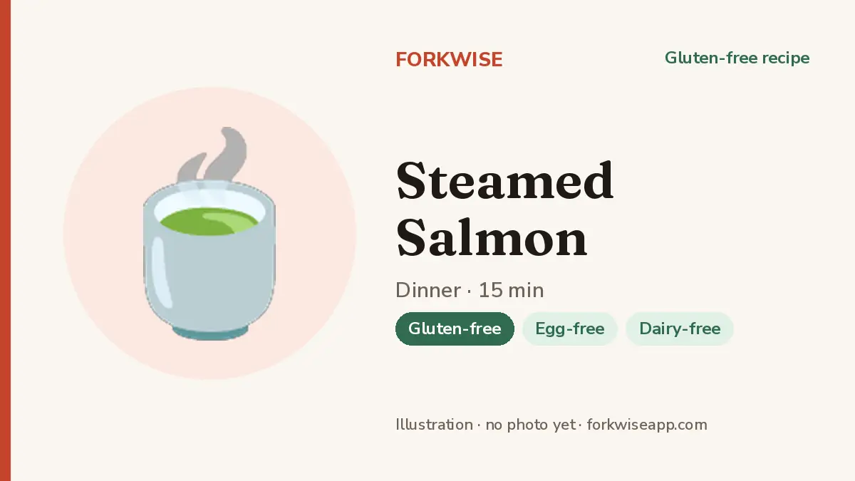 Steamed Salmon – Forkwise recipe card (illustration, no photo yet)