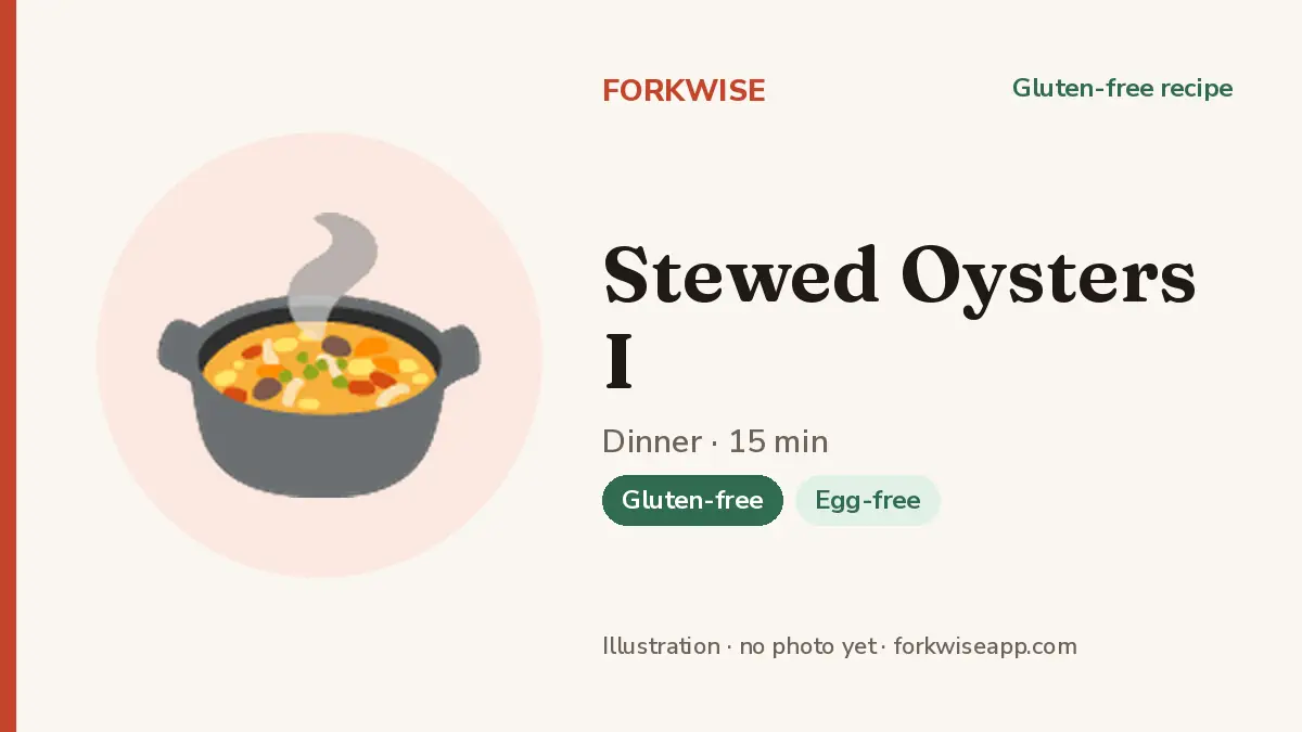 Stewed Oysters I – Forkwise recipe card (illustration, no photo yet)