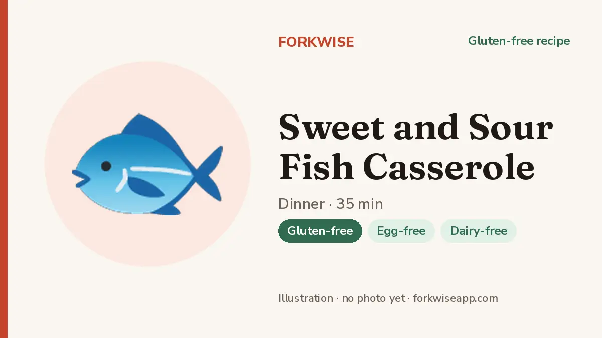Sweet and Sour Fish Casserole – Forkwise recipe card (illustration, no photo yet)