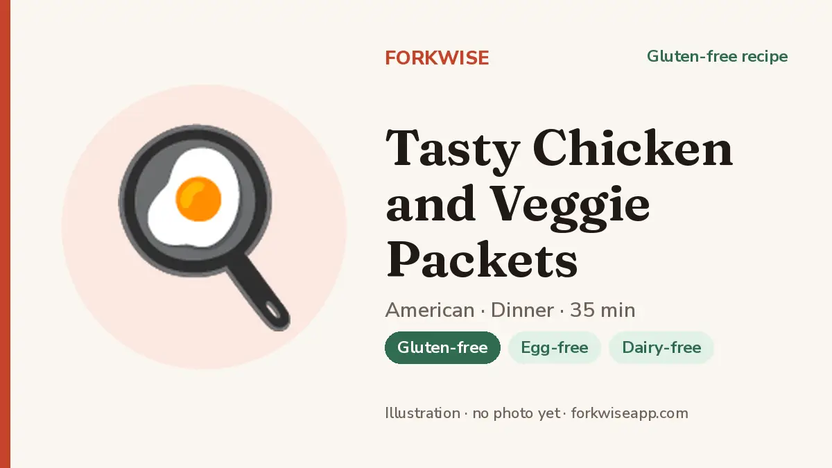 Tasty Chicken and Veggie Packets – Forkwise recipe card (illustration, no photo yet)