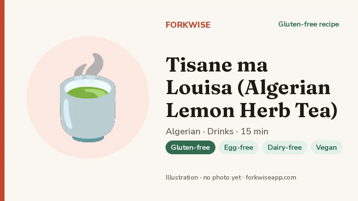 Tisane ma Louisa (Algerian Lemon Herb Tea) – Forkwise recipe card (illustration, no photo yet)