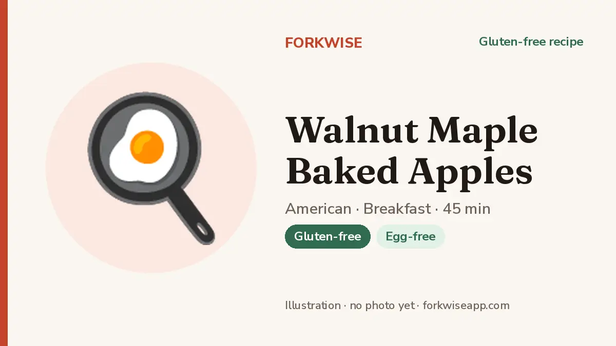 Walnut Maple Baked Apples – Forkwise recipe card (illustration, no photo yet)